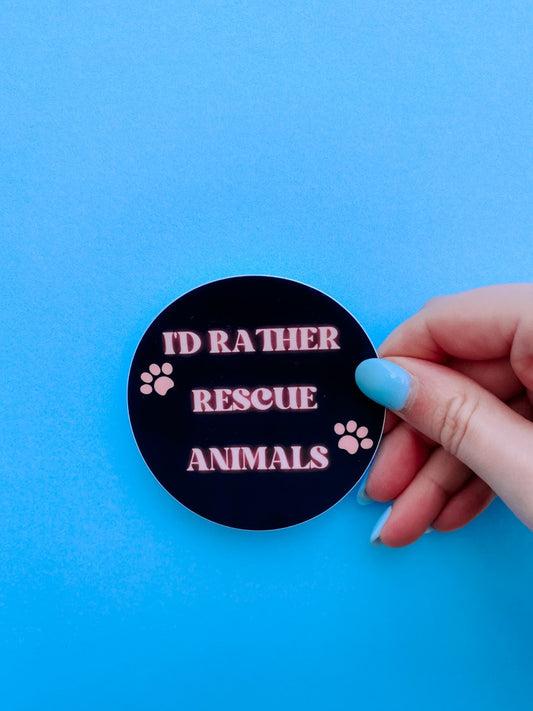 "I'd Rather Rescue Dogs" Sticker